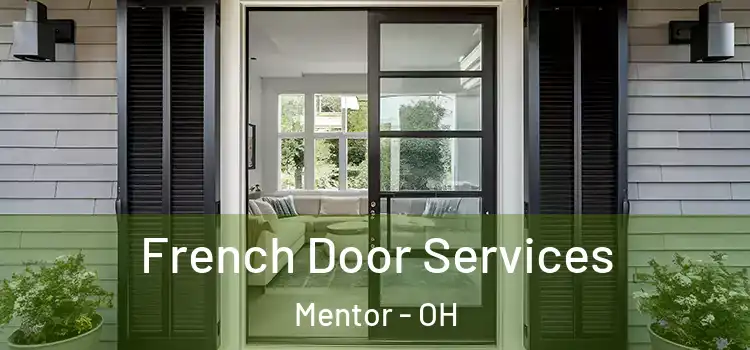  French Door Services Mentor - OH