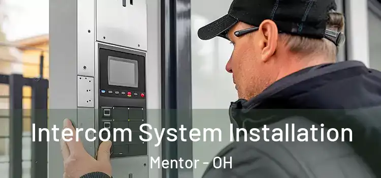  Intercom System Installation Mentor - OH